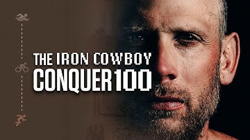 The Iron Cowboy: Conquer 100 [Full Documentary]