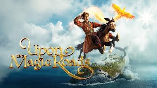 Upon the Magic Roads (2021) Movie || Anton Shagin, Pavel Derevyanko, Paulina A || Review &  Facts