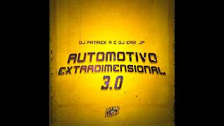 Automotivo Extradimensional 3.0