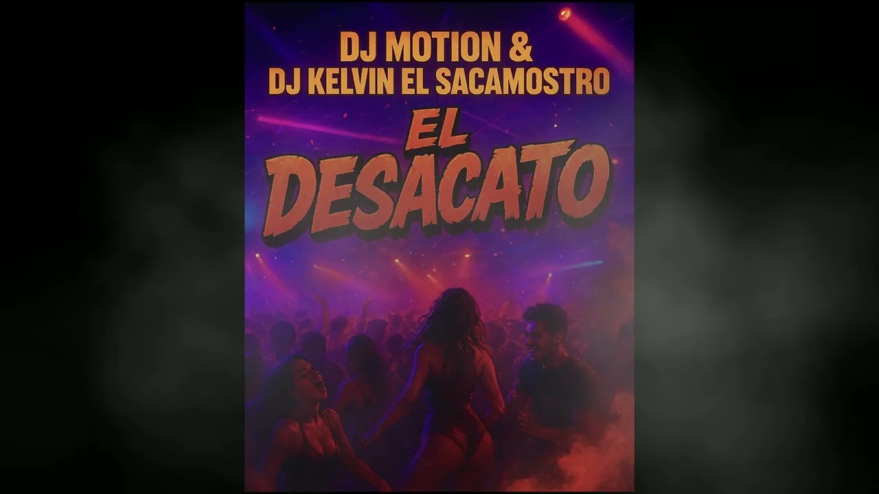 DJ MOTION & DJ KELVIN EL SACAMOSTRO   UN PACTO