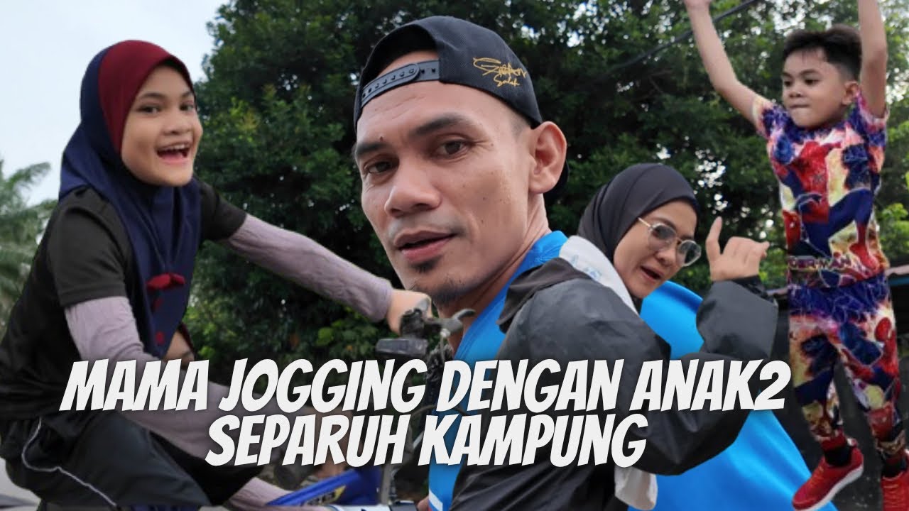 Papa follow mama jogging, anak2 mengayuh basikal pusing kampung.