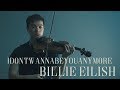 idontwannabeyouanymore - billie eilish - Cover  (Violin)