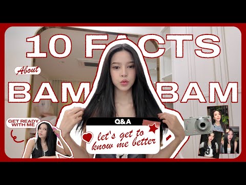 10 FACTS ABOUT BAMBAM 🕷️ อาหารแบบนี้จะไม่กินเด็ดขาด, เคยเป็นนางรำของโรงเรียน?, เวลาว่างชอบทำอะไร 🌹✨