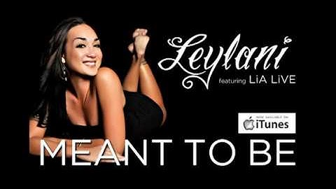 Meant To Be - Leylani feat. LiA LiVE