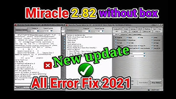 Miracle Box 2.82 Without Box  All Error Fix  Download 2021