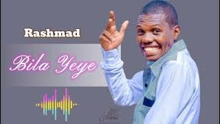 Rashmad_Bila yeye(Official audio)