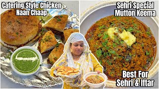 Catering Style Chicken Naan Chaap | Sehri Special Mutton Keema | Best For Iftar And Sehri
