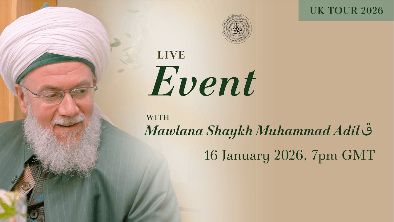 Fajr and Sohbet: with Mawlana Shaykh Muhammad Adil - Saturday 17th January 2026