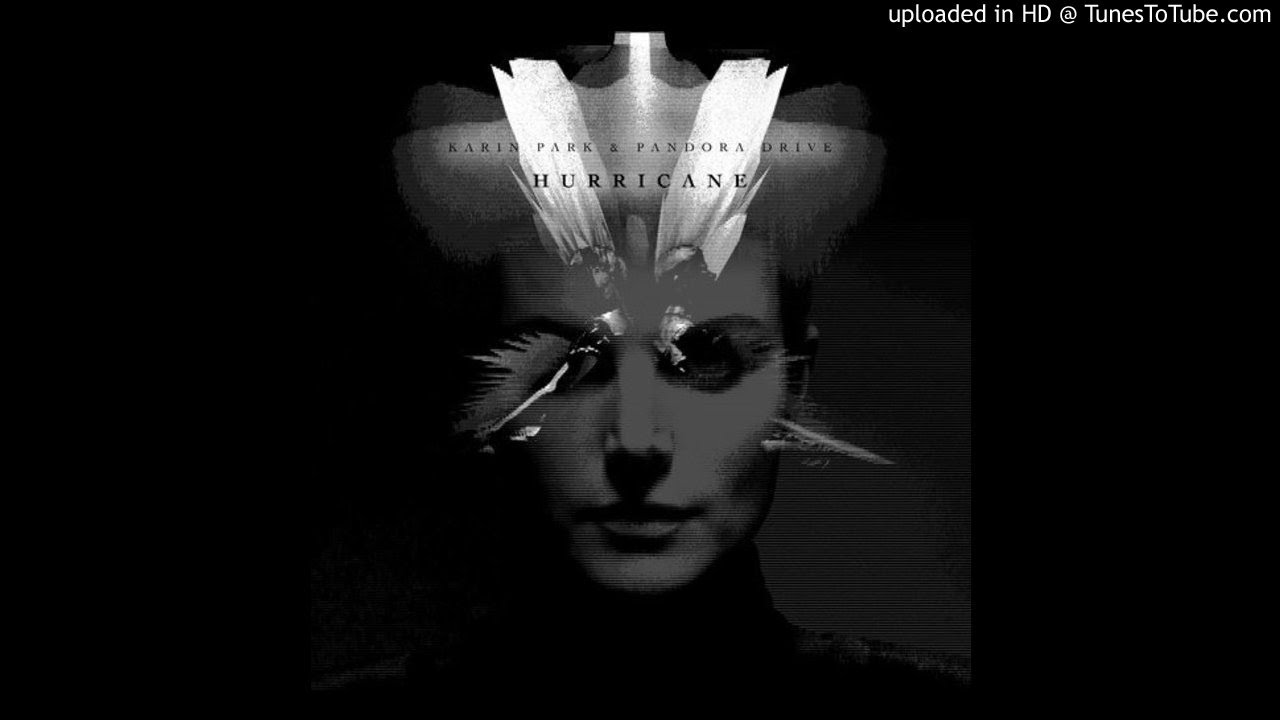 Karin Park & Pandora Drive - Hurricane [Chillout]