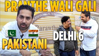 Pranthe Wali Gali/ Delhi Food/ Pakistani visiting india 🇮🇳 🇵🇰