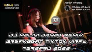 DJ MALIHI DAYAK REMIX BREAKBEAT TIKTOT VIRAL 2023