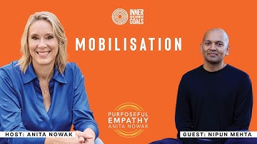 IDG Skill: Mobilisation - Ft. Nipun Mehta w/Anita Nowak - Purposeful Empathy