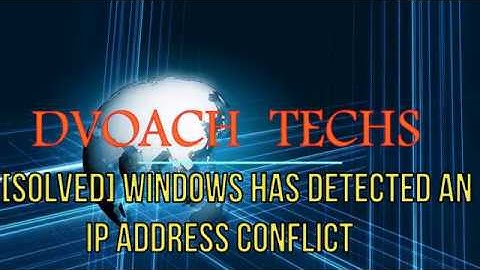 [Solved] Windows has detected an IP address conflict...!!!