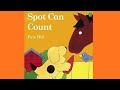 Spot Can Count 🐶🔢 | Fun Read Aloud Story for Kids | Counting