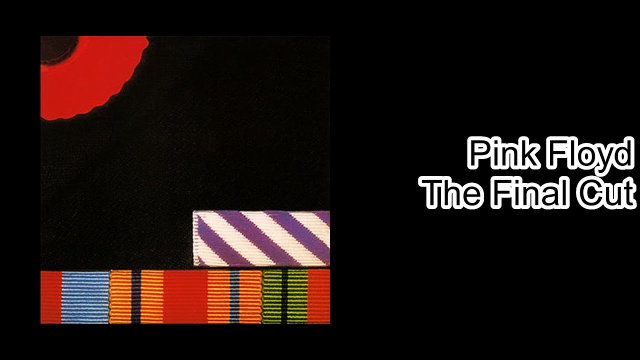 Pink Floyd The Final Cut Album Review YouTube Pink Floyd The Final Cut Album Review YouTube