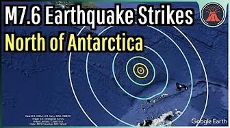 Major M7.6 Earthquake Strikes Drake Passage; Geologist Analysis