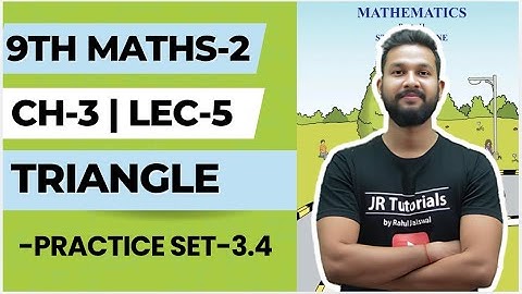9th Maths 2 | Chapter 3 | Triangle | Lecture 5 | Practice Set 3.4 | Maharashtra Board |