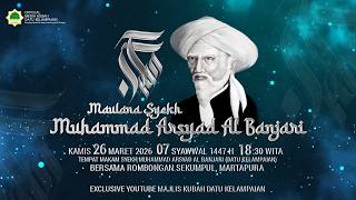 PERINGATAN HAUL KE 220 MAULANA SYEKH MUHAMMAD ARSYAD AL-BANJARI