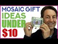 Mosaic Gift Ideas $10 and Under