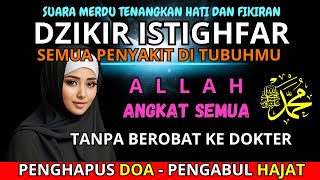 Amalan Para Ulama ✅ Istighfar Penenang Hati Suara Wanita, Zikir Taubat Nasuha Tanpa Musik