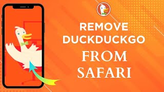 How To Remove DuckDuckGo From Safari