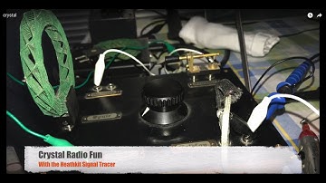 Crystal radio fun - Experimentation and observation with the oscilloscope and signal tracer