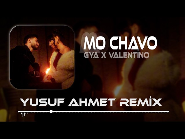 GYA x Valentino - Mo Chavo(Yusuf Ahmet Remix)  #tiktok