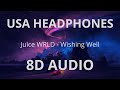 Juice WRLD - Wishing Well (8D AUDIO) 🎧