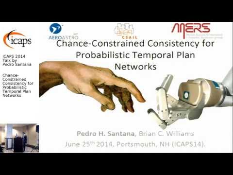 ICAPS 2014: Pedro Santana on &quot;Chance-Constrained Consistency for Probabilistic Temporal Plan ...&quot;