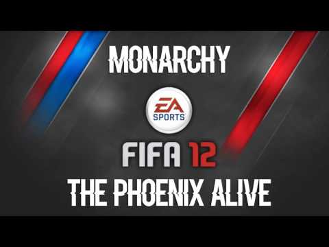 Monarchy The Phoenix Alive Kris Menace Remix FIFA 12 Soundtrack