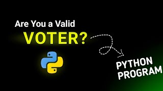 Are You a Valid Voter | Python Program to Check Eligibility