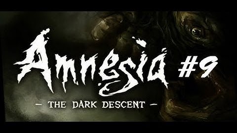 Amnesia: The Dark Descent - Part 9 - Walking through a maze...