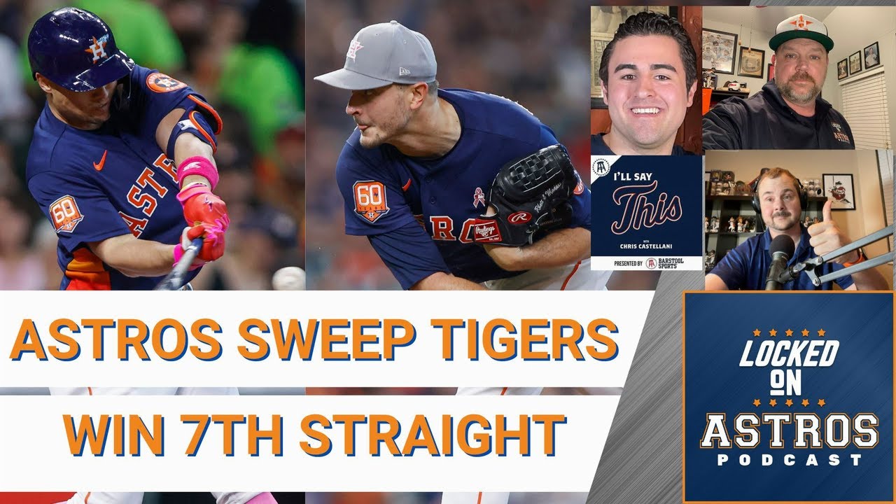 Houston Astros Sweep Tigers, Win 7 Straight Games, Chris Castellani of Barstool Sports Joins