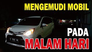 Cara Mengemudi di Malam Hari bagi Pemula