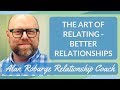 Art of Relating: How to Create Healthy Relationships