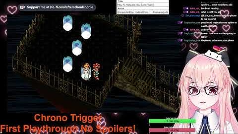 Sophie Play Chrono Trigger Playthrough! - Part 14