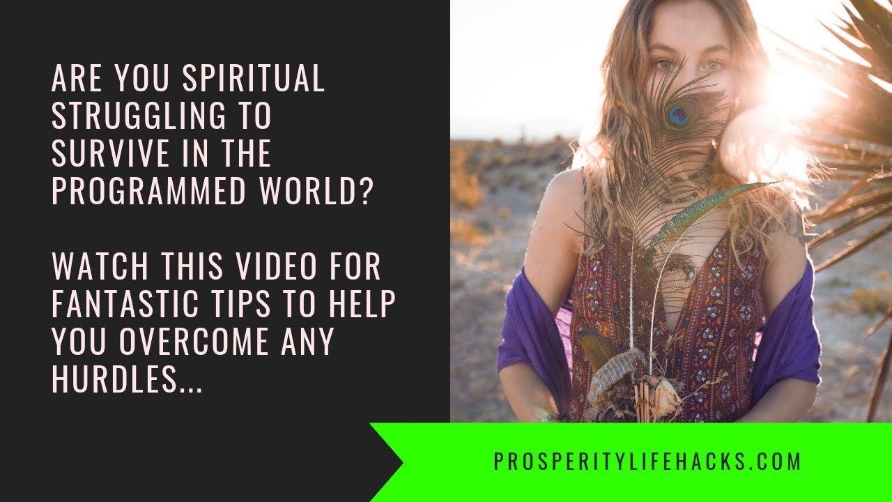 How To Survive As A Spiritual Being Living In The Programmed World ...