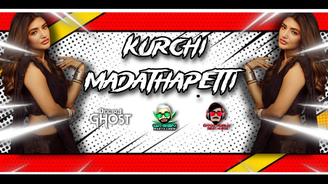 Mathi Green Kurchi Madathapetti Remix|Deejay Ghost ft Deejay Mathi|Green Rasta Crew ...