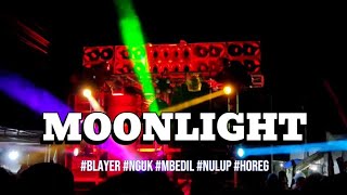 DJ MOONLIGHT || BASS BLAYER || MIDDLE NULUP || BASS MBEDIL | CEK SOUND