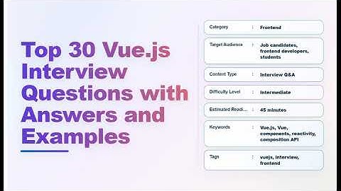 Top 30 Vue.js Interview Questions & Answers | Echo With Coffee