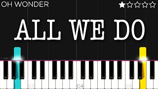 Video thumbnail of "Oh Wonder - All We Do | EASY Piano Tutorial"