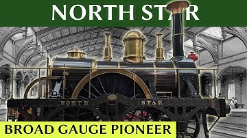 North Star: Broad Gauge Pioneer