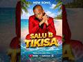 Salu B - Tikisa #funny  #music #lifeisbutadream #ihavethisthingwithplants #hiphop #music #goodvibes