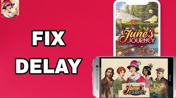 How To Fix And Solve Delay On June