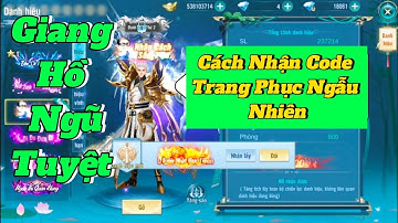 Giang Hồ Ngũ Tuyệt Hướng Dẫn Cách Nhận Code Danh Hiệu Ngẫu Nhiên.