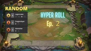 TFT HYPER ROLL Gameplay - RANDOM TEAM COMP Ep. 2