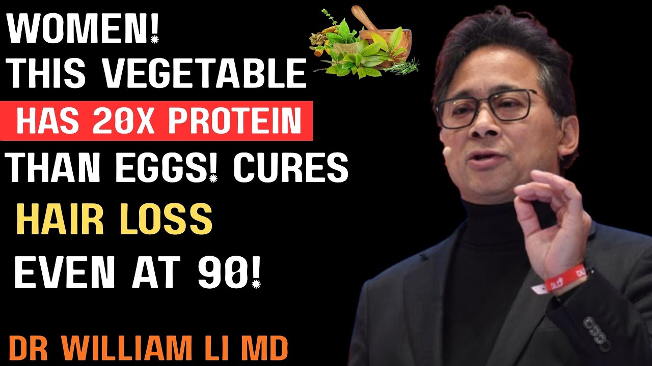 Stop Hair Loss Fast! This Vegetable Has More Protein Than Eggs | Dr. William Li