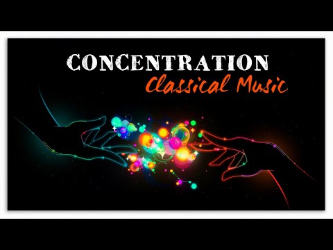 Concentration | Classical Music - Bach Mozart Beethoven Chopin