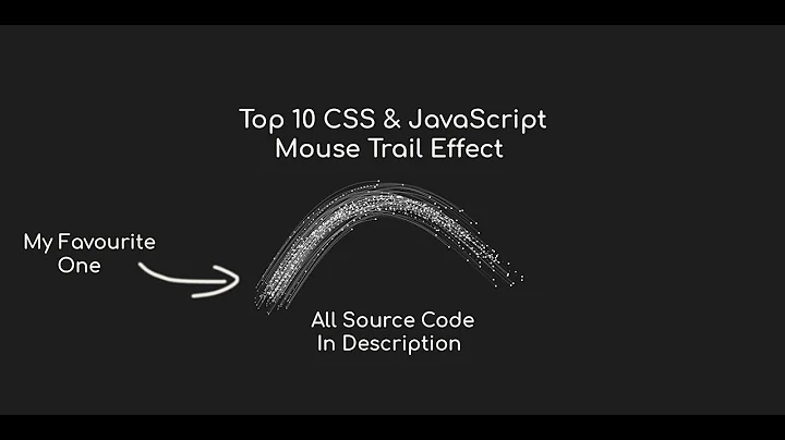 Top 10 CSS & JavaScript Mouse Trail Effects 2020