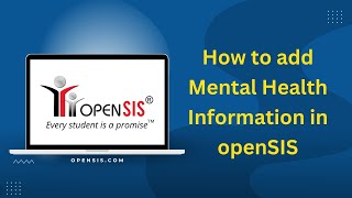 How to add mental health information in openSIS | #Cloud-based student information system